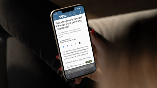TVB Europe: Hotcam opens broadcast kit repairs and servicing department